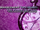 Time Management Tips (More): The Power of Focus