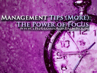 Time Management Tips (More): The Power of Focus