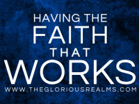 Having the Faith That Works