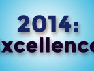 2014: Excellence!