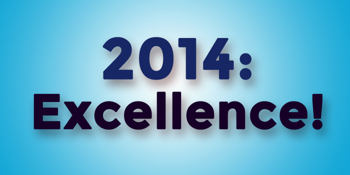 2014: Excellence!