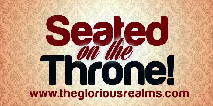 Seated On The Throne!