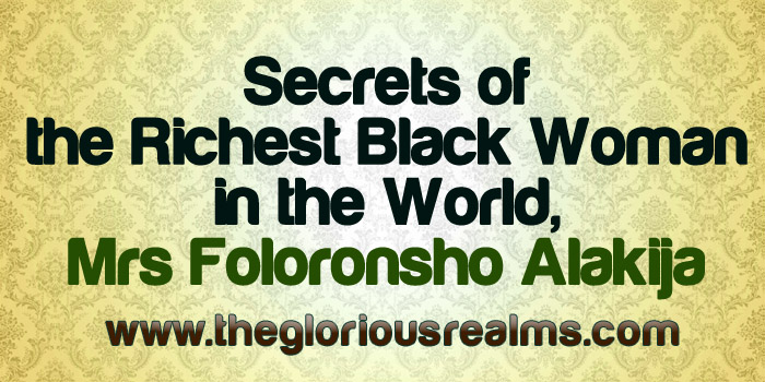 Secrets of the Richest Black Woman in the World, Mrs Folorunsho Alakija