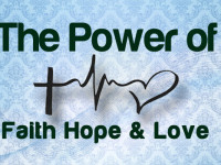 The Power Of Hope, Faith and Love