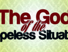 The God Of The Hopeless Situation
