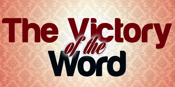 The VICTORY of the Word