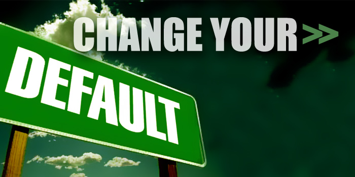 Change Your Default