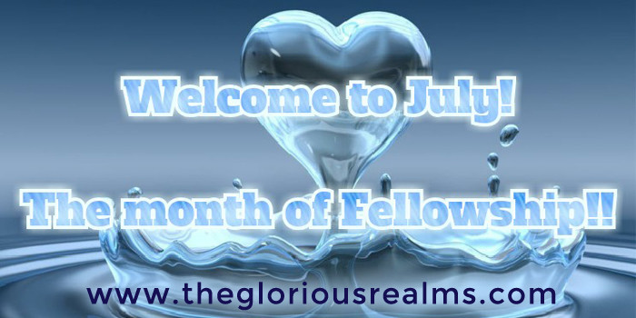 July – The Month of Fellowship