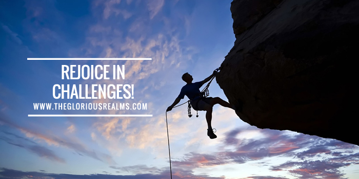 Rejoice in Challenges!