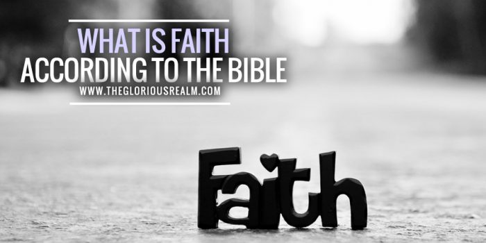 what is faith according to the bible