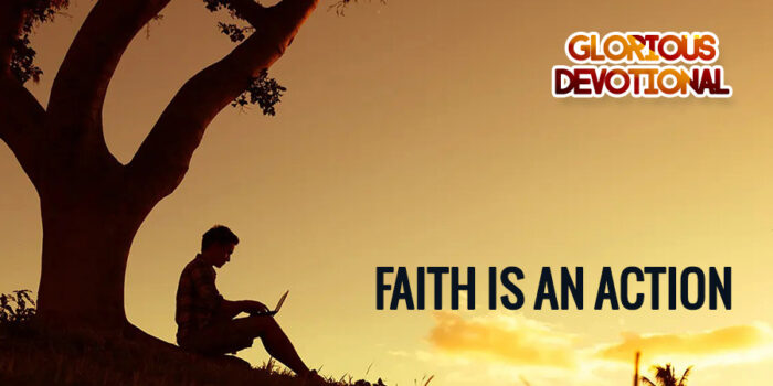 Faith is an action