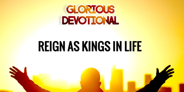 Reign As Kings In Life