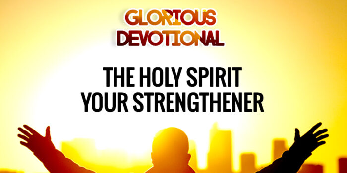 The Holy Spirit, Your Strengthener