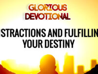 Distractions and Fulfilling Your Destiny