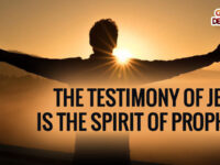 The Testimony of Jesus is the Spirit of Prophecy