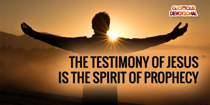 The Testimony of Jesus is the Spirit of Prophecy