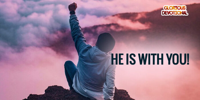 He is with You!