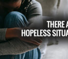 there are no hopeless situations