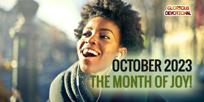 October 2023 – The Month Of Joy!
